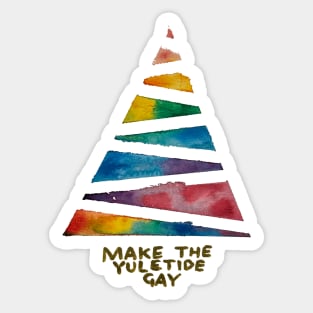 Make the Yuletide Gay Sticker